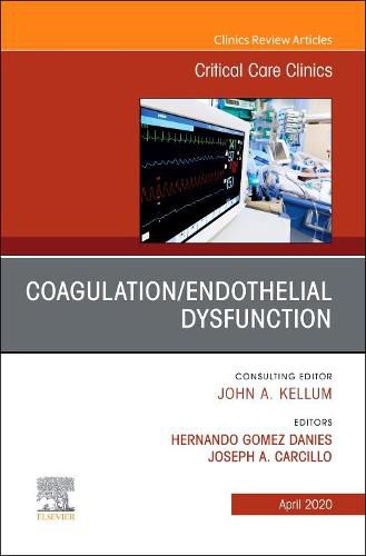 Cover image for Coagulation/Endothelial Dysfunction ,An Issue of Critical Care Clinics