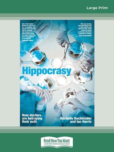 Hippocrasy: How doctors are betraying their oath