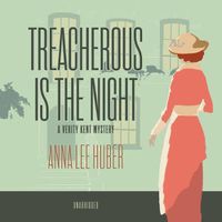 Cover image for Treacherous Is the Night: A Verity Kent Mystery