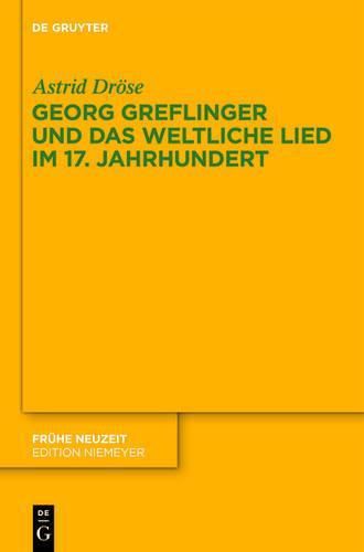 Cover image for Georg Greflinger Und Das Weltliche Lied Im 17. Jahrhundert