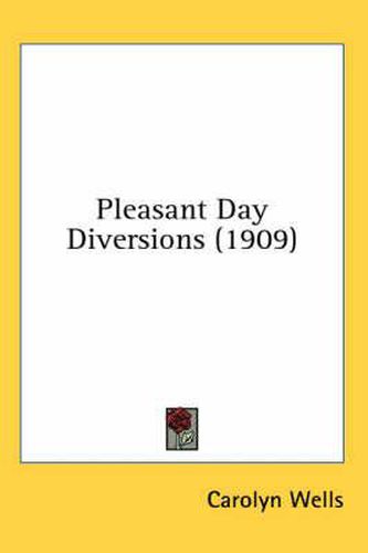 Cover image for Pleasant Day Diversions (1909)
