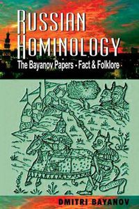 Cover image for Russian Hominology: The Bayanov Papers - Fact & Folklore