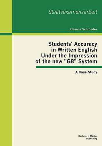 Cover image for Students' Accuracy in Written English Under the Impression of the new G8 System: A Case Study