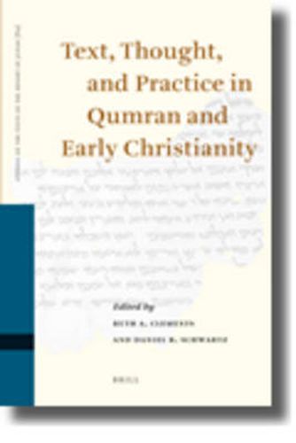 Text, Thought, and Practice in Qumran and Early Christianity