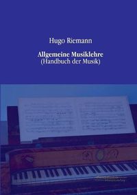 Cover image for Allgemeine Musiklehre: (Handbuch der Musik)