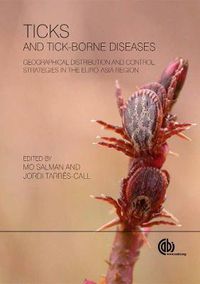 Cover image for Ticks and Tick-borne Diseases: Geographical Distribution and Control Strategies in the Euro-Asia Region