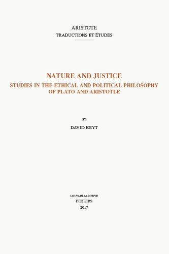 Cover image for Nature and Justice: Studies in the Ethical and Political Philosophy of Plato and Aristotle