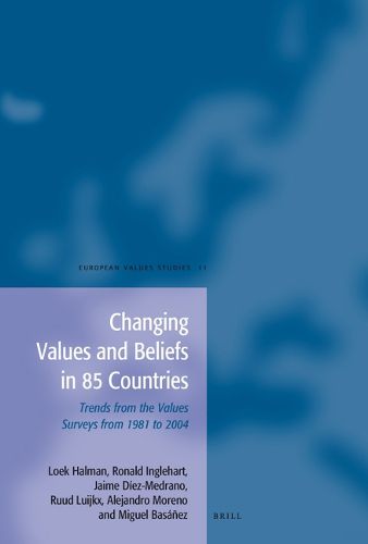 Cover image for Changing Values and Beliefs in 85 Countries: Trends from the Values Surveys from 1981 to 2004