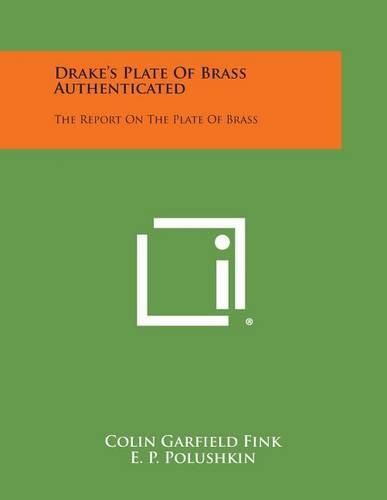 Cover image for Drake's Plate of Brass Authenticated: The Report on the Plate of Brass