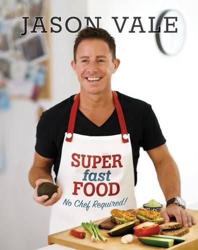 Cover image for Super Fast Food: No Chef Required!