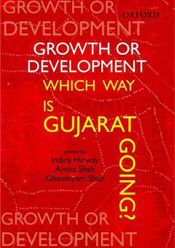 Cover image for Growth or Development: Which Way is Gujarat Going
