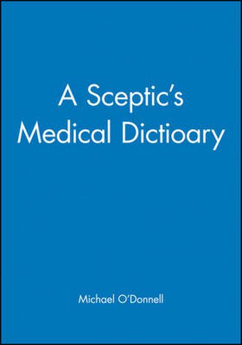 Cover image for A Sceptic's Medical Dictionary