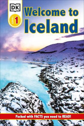 Cover image for DK Reader Level 1: Welcome To Iceland: Packed With Facts You Need To Read!
