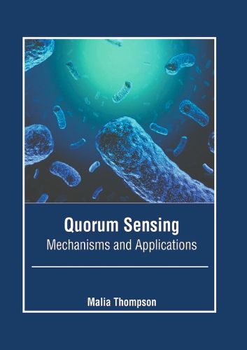 Cover image for Quorum Sensing: Mechanisms and Applications