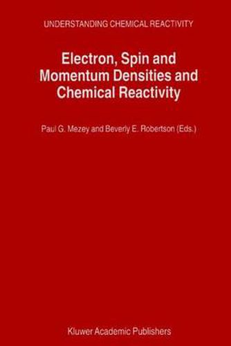 Cover image for Electron, Spin and Momentum Densities and Chemical Reactivity