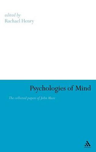 Cover image for Psychologies of Mind: The Collected Papers of John Maze