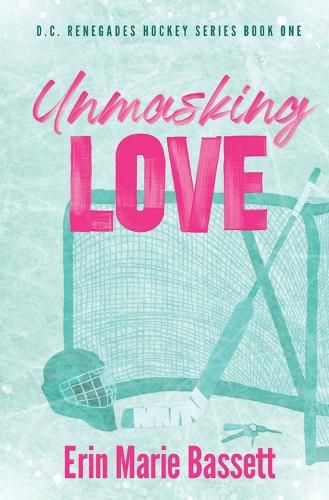 Cover image for Unmasking Love (D.C. Renegades Book 1)