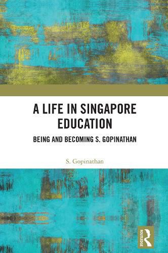 Cover image for A Life in Singapore Education