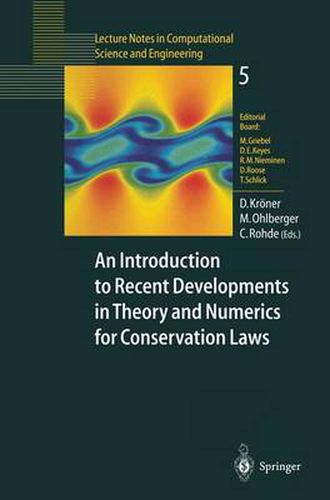 Cover image for An Introduction to Recent Developments in Theory and Numerics for Conservation Laws: Proceedings of the International School on Theory and Numerics for Conservation Laws, Freiburg/Littenweiler, October 20-24, 1997