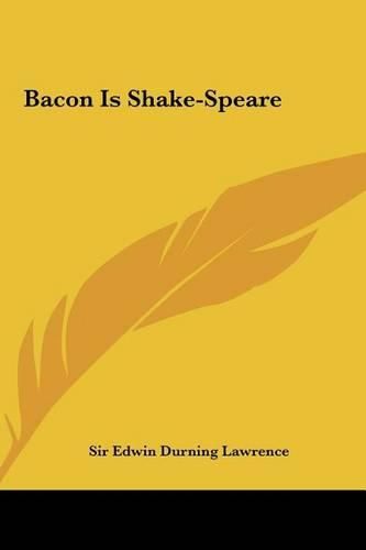 Bacon Is Shake-Speare