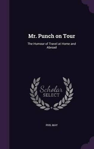 Cover image for Mr. Punch on Tour: The Humour of Travel at Home and Abroad