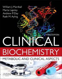 Cover image for Clinical Biochemistry:Metabolic and Clinical Aspects: With Expert Consult access