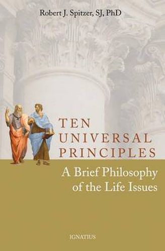 Cover image for Ten Universal Principles: A Brief Philosophy of the Life Issues