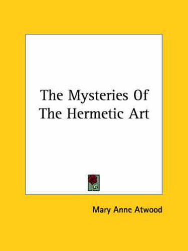 Cover image for The Mysteries of the Hermetic Art