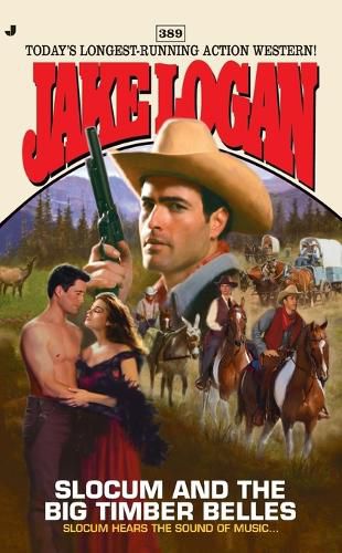 Cover image for Slocum #389: Slocum and the Big Timber Belles