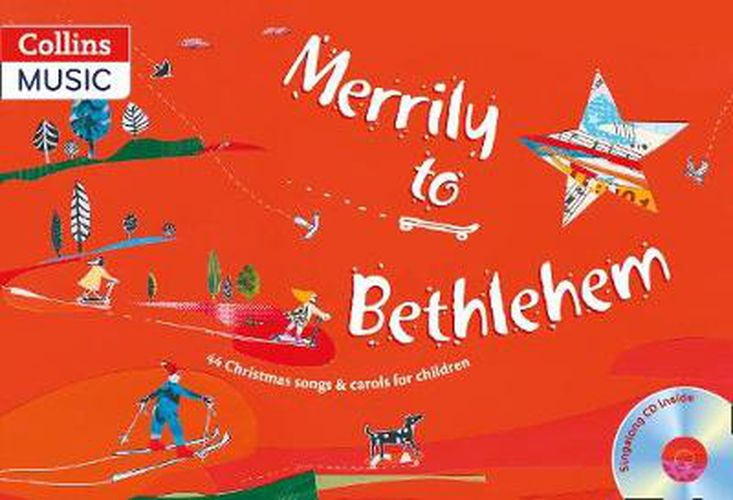 Merrily to Bethlehem (Book + CD): 44 Christmas Songs and Carols for Children