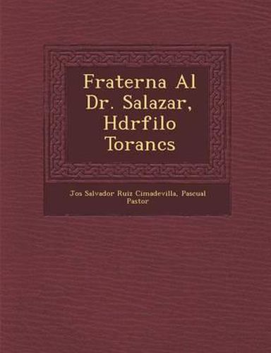 Cover image for Fraterna Al Dr. Salazar, H Dr Filo Toranc S