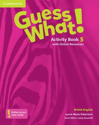 Cover image for Guess What! Level 5 Activity Book with Online Resources British English