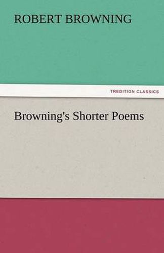 Cover image for Browning's Shorter Poems