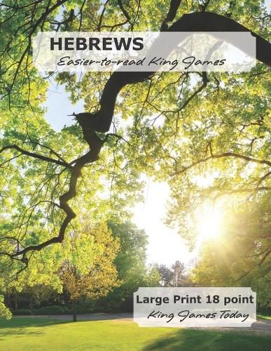 Cover image for HEBREWS Easier-to-read King James: Large Print 18 point King James Today