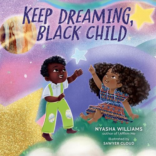 Keep Dreaming, Black Child