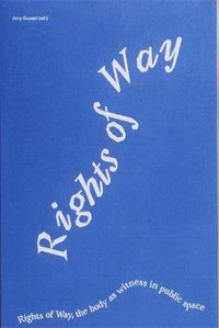 Cover image for Rights of Way, the body as witness in public space