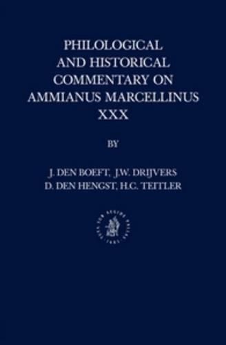 Philological and Historical Commentary on Ammianus Marcellinus XXX