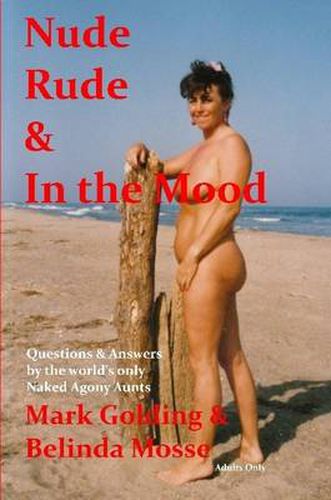 Cover image for Nude Rude and in the Mood: Questions and Answers by the World's Only Naked Agony Aunts