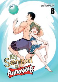 Cover image for My Senpai is Annoying Vol. 8