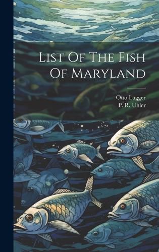 Cover image for List Of The Fish Of Maryland