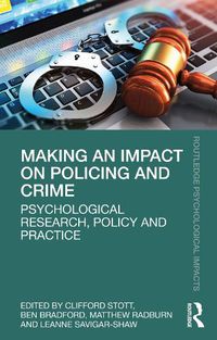 Cover image for Making an Impact on Policing and Crime: Psychological Research, Policy and Practice