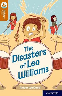 Cover image for Oxford Reading Tree TreeTops Reflect: Oxford Reading Level 8: The Disasters of Leo Williams