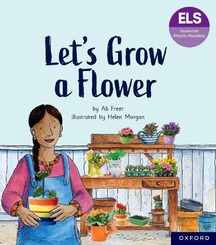 Cover image for Essential Letters and Sounds: Essential Phonic Readers: Oxford Reading Level 5: Let's Grow a Flower