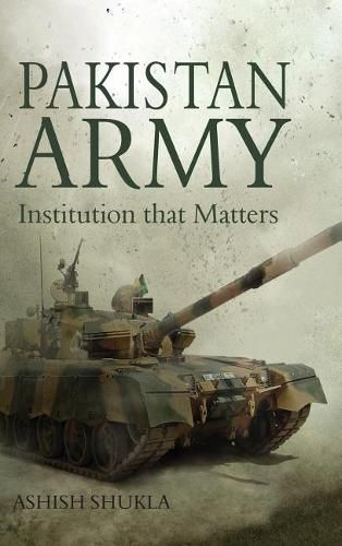 Cover image for Pakistan Army: Institution That Matters