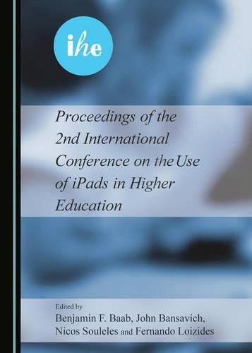 Cover image for Proceedings of the 2nd International Conference on the Use of iPads in Higher Education