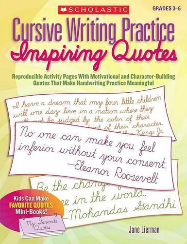 Cover image for Cursive Writing Practice: Inspiring Quotes: Reproducible Activity Pages with Motivational and Character-Building Quotes That Make Handwriting Practice Meaningful