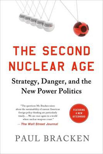 Cover image for The Second Nuclear Age: Strategy, Danger, and the New Power Politics