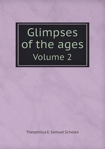 Cover image for Glimpses of the ages Volume 2