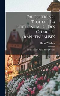 Cover image for Die Sections-Technik im Leichenhause des Charite-Krankenhauses