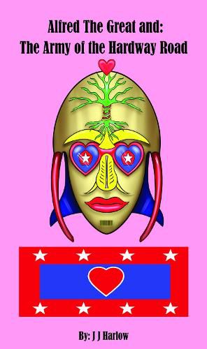 Cover image for Alfred The Great and: The Army of the Hardway Road